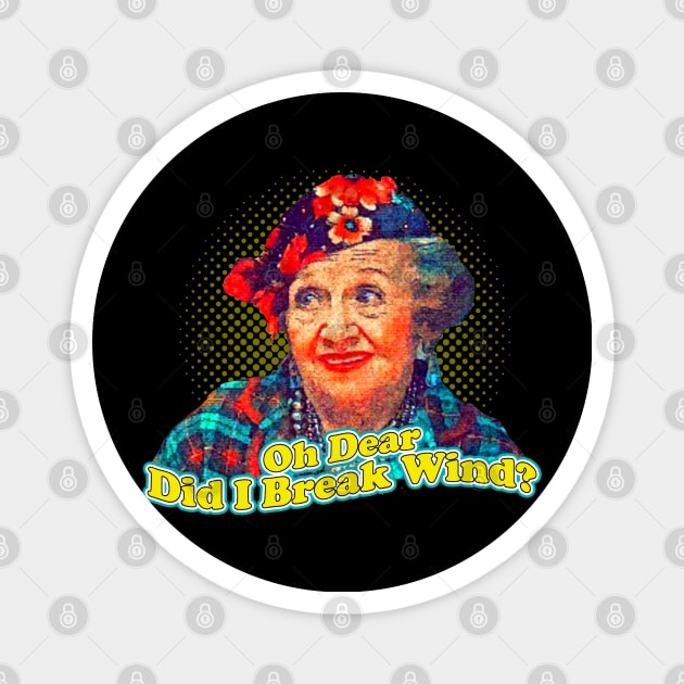 Aunt Bethany Oh Dear Did I Break Wind? Magnet by Young Forever